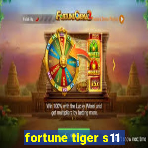 fortune tiger s11